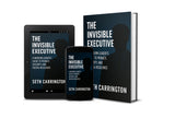 The Invisible Executive: A Modern Leader’s Guide to Privacy, Security, and Digital Resilience